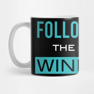 Follow the Wind Mug